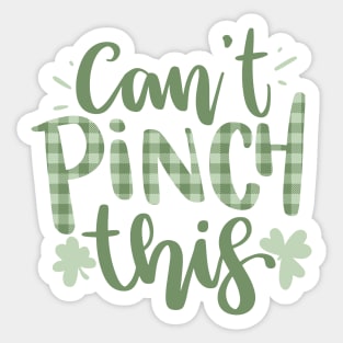 Can't Pinch This St Patrick's Day Funny Sticker